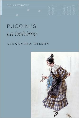 Puccini's La Boheme: (OXFORD KEYNOTES SERIES)