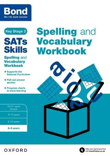 Bond SATs Skills Spelling and Vocabulary Workbook: 8-9 years
