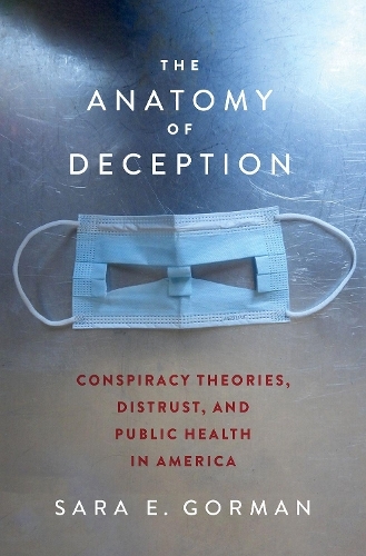 The Anatomy of Deception: Conspiracy Theories, Distrust, and Public Health in America