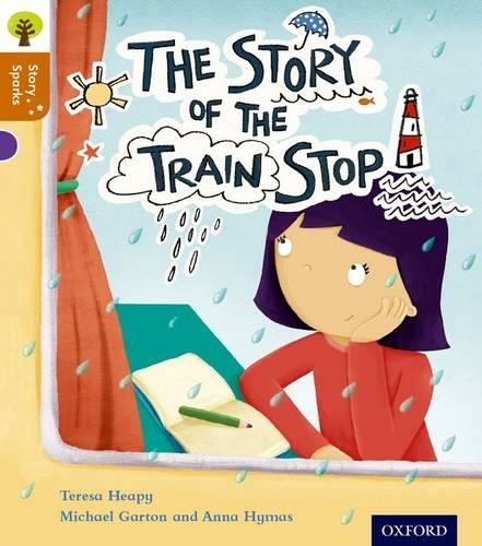 Oxford Reading Tree Story Sparks: Oxford Level 8: The Story of the Train Stop: (Oxford Reading Tree Story Sparks)