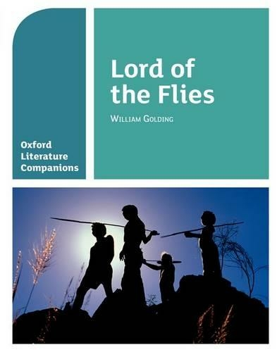 Oxford Literature Companions: Lord of the Flies: (Oxford Literature Companions)