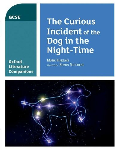 Oxford Literature Companions: The Curious Incident of the Dog in the Night-time: (Oxford Literature Companions)