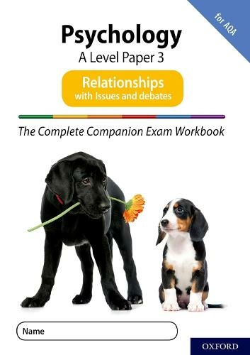 The Complete Companions for AQA Fourth Edition: 16-18: AQA Psychology A Level: Paper 3 Exam Workbook: Relationships: (The Complete Companions for AQA Fourth Edition)