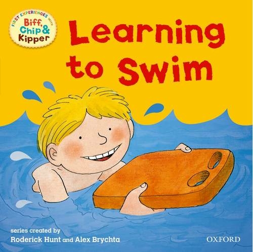 Oxford Reading Tree: Read With Biff, Chip & Kipper First Experiences Learning to Swim: (Oxford Reading Tree)