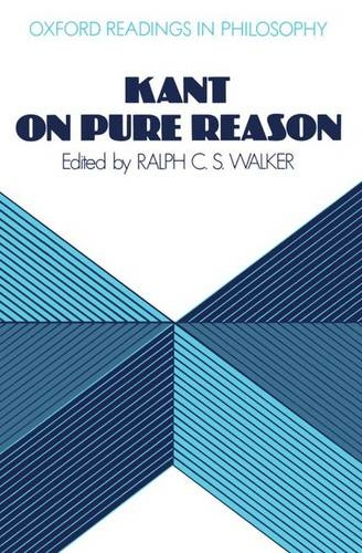 Kant on Pure Reason: (Oxford Readings in Philosophy)