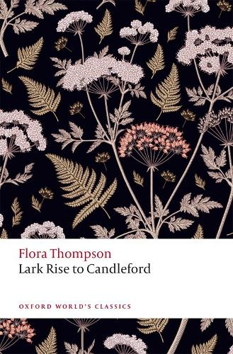 Lark Rise to Candleford: (Oxford World's Classics)