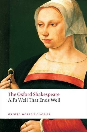 All's Well that Ends Well: The Oxford Shakespeare: (Oxford World's Classics)