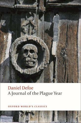A Journal of the Plague Year: (Oxford World's Classics Revised edition)