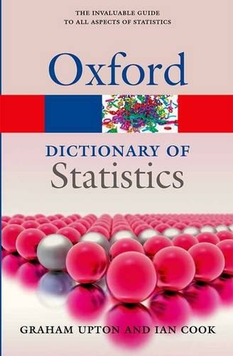 A Dictionary of Statistics 3e: (Oxford Quick Reference 3rd Revised edition)