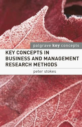 Key Concepts in Business and Management Research Methods: (Key Concepts)