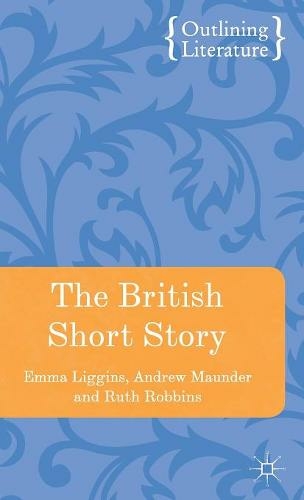 The British Short Story: (Outlining Literature)