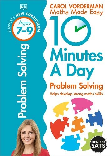 10 Minutes A Day Problem Solving, Ages 7-9 (Key Stage 2): Supports the National Curriculum, Helps Develop Strong Maths Skills (DK 10 Minutes a Day)
