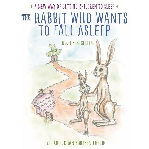The Rabbit Who Wants to Fall Asleep: A New Way of Getting Children to Sleep (Unabridged edition)