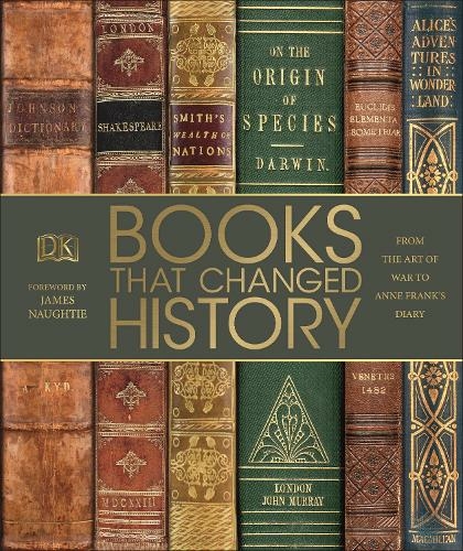 Books That Changed History: From the Art of War to Anne Frank's Diary (DK History Changers)