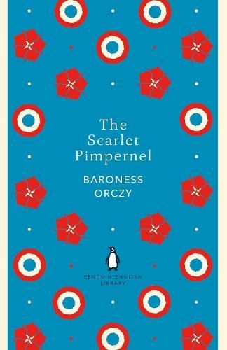 The Scarlet Pimpernel: (The Penguin English Library)
