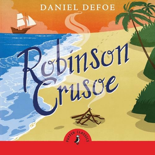 Robinson Crusoe: (Puffin Classics Unabridged edition)