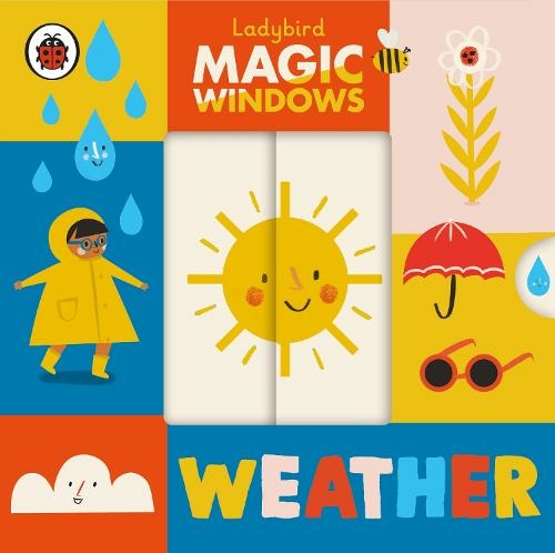 Magic Windows: Weather: (A Ladybird Magic Windows Book)