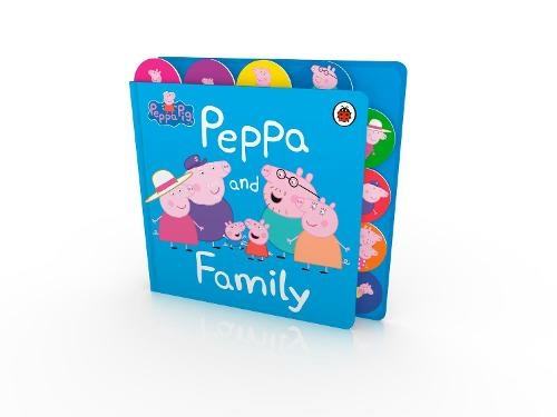 Peppa Pig: Peppa and Family: Tabbed Board Book (Peppa Pig)