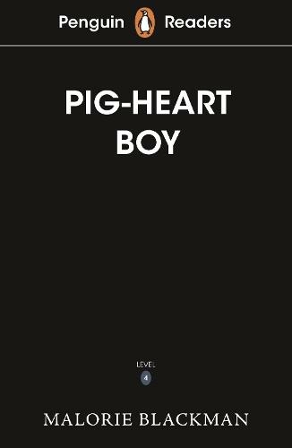 Penguin Readers Level 4: Pig-Heart Boy (ELT Graded Reader): ABRIDGED EDITION (Penguin Readers Abridged edition)