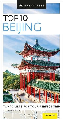 DK Eyewitness Top 10 Beijing: (Pocket Travel Guide)