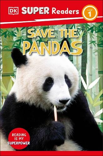 DK Super Readers Level 1 Save the Pandas: (DK Super Readers)