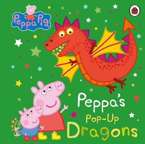 Peppa Pig: Peppa's Pop-Up Dragons: A pop-up book (Peppa Pig)