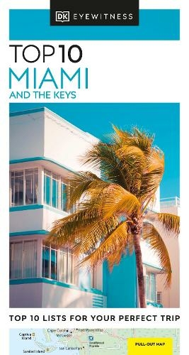 DK Eyewitness Top 10 Miami and the Keys: (Pocket Travel Guide)