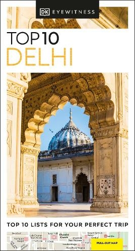 DK Eyewitness Top 10 Delhi: (Pocket Travel Guide)