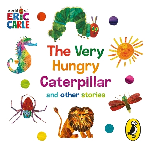 The World of Eric Carle: The Very Hungry Caterpillar and other Stories: (Unabridged edition)