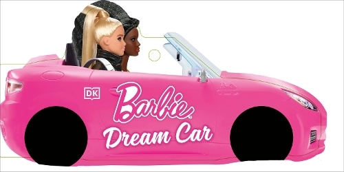 Barbie Dream Car: A Push-Along Board Book Adventure (WHEELIE BOOKS)