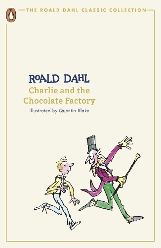 Charlie and the Chocolate Factory: (The Roald Dahl Classic Collection)