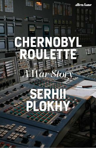 Chernobyl Roulette: A War Story