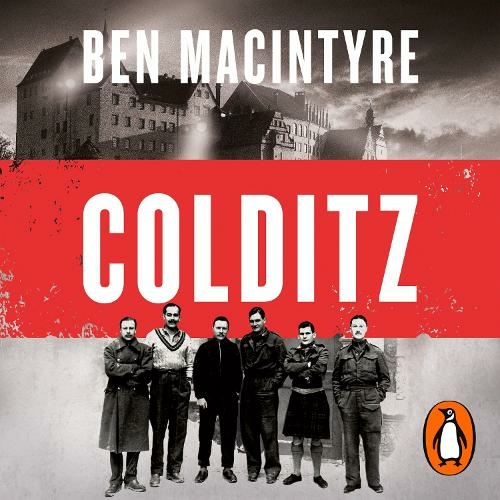 Colditz: Prisoners of the Castle (Unabridged edition)