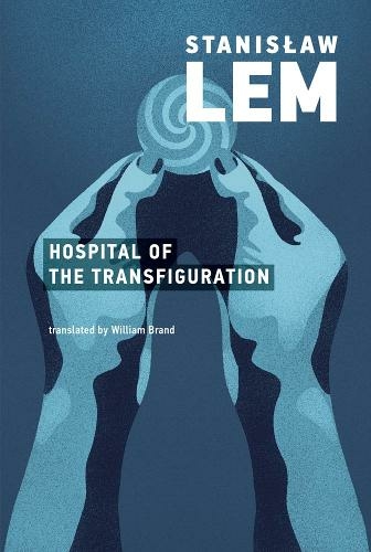 The Hospital of the Transfiguration: (The MIT Press)