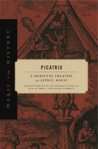 Picatrix: A Medieval Treatise on Astral Magic (Magic in History)