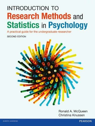 Introduction to Research Methods and Statistics in Psychology: A practical guide for the undergraduate researcher (2nd edition)