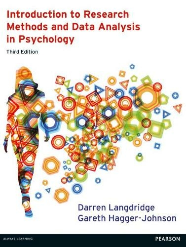 Introduction to Research Methods and Data Analysis in Psychology: (3rd edition)