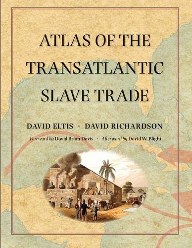 Atlas of the Transatlantic Slave Trade: (The Lewis Walpole Series in Eighteenth-Century Culture and History)