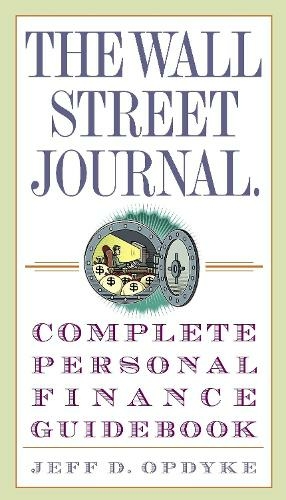 The Wall Street Journal. Complete Personal Finance Guidebook: (Wall Street Journal Guidebooks)