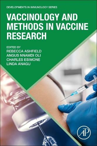 Vaccinology and Methods in Vaccine Research: (Developments in Immunology)