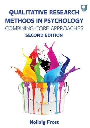 Qualitative Research Methods in Psychology: Combining Core Approaches 2e: (2nd edition)
