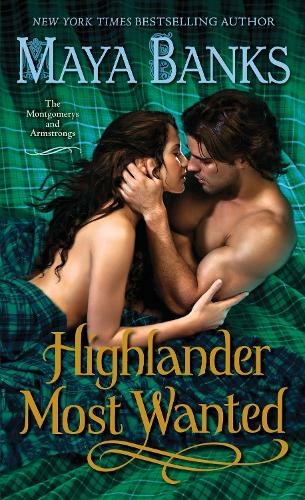 Highlander Most Wanted: The Montgomerys and Armstrongs (The Montgomerys and Armstrongs 2)
