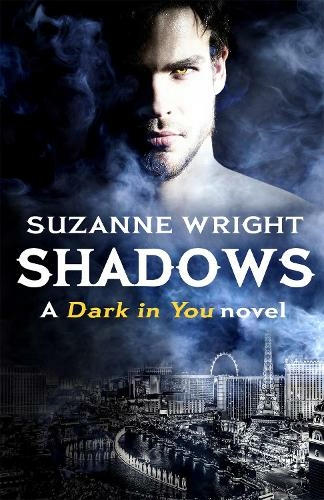 Shadows: Enter an addictive world of sizzlingly hot paranormal romance . . . (The Dark in You)