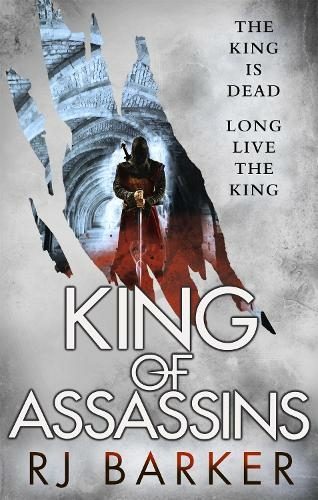 King of Assassins: (The Wounded Kingdom Book 3) The king is dead, long live the king... (The Wounded Kingdom)