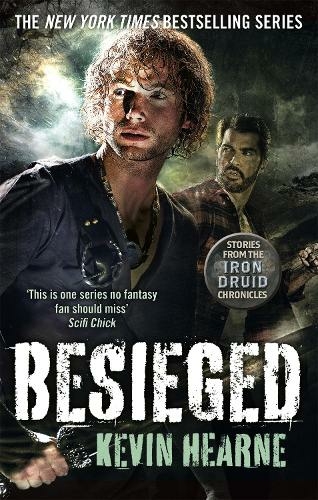 Besieged: Stories from the Iron Druid Chronicles (Iron Druid Chronicles)