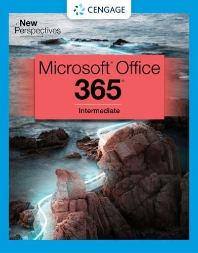 New Perspectives Collection, Microsoft? 365? & Office? 2021 Intermediate: (New edition)