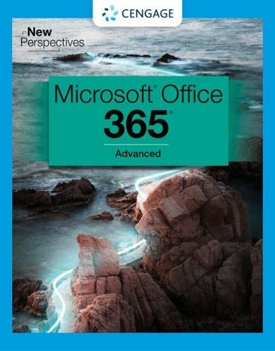 New Perspectives Collection, Microsoft? 365? & Office? 2021 Advanced: (New edition)