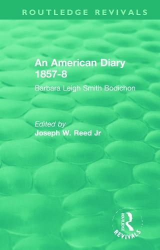 An American Diary 1857-8: Barbara Leigh Smith Bodichon: (Routledge Revivals)