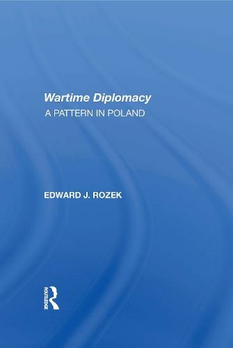 Allied Wartime Diplomacy: A Pattern In Poland