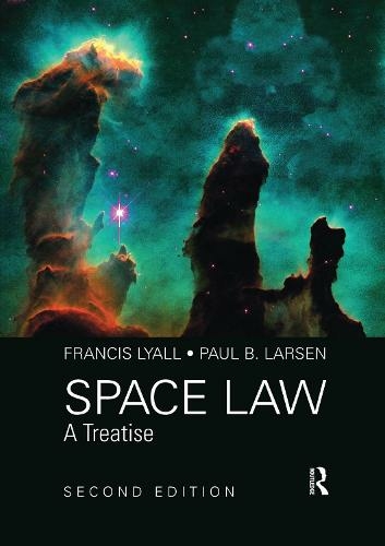 Space Law: A Treatise 2nd Edition (2nd edition)